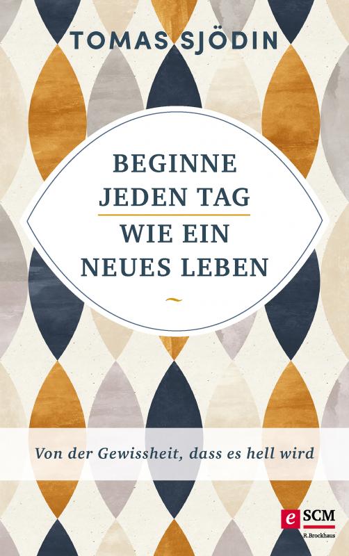 Cover-Bild Beginne jeden Tag wie ein neues Leben