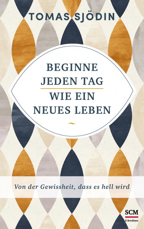Cover-Bild Beginne jeden Tag wie ein neues Leben