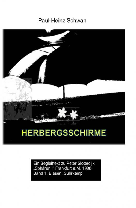 Cover-Bild Begleittexte zu Peter Sloterdijk „Sphären“ / Herbergsschirme