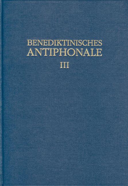Cover-Bild Benediktinisches Antiphonale I-III / Benediktinisches Antiphonale Band III
