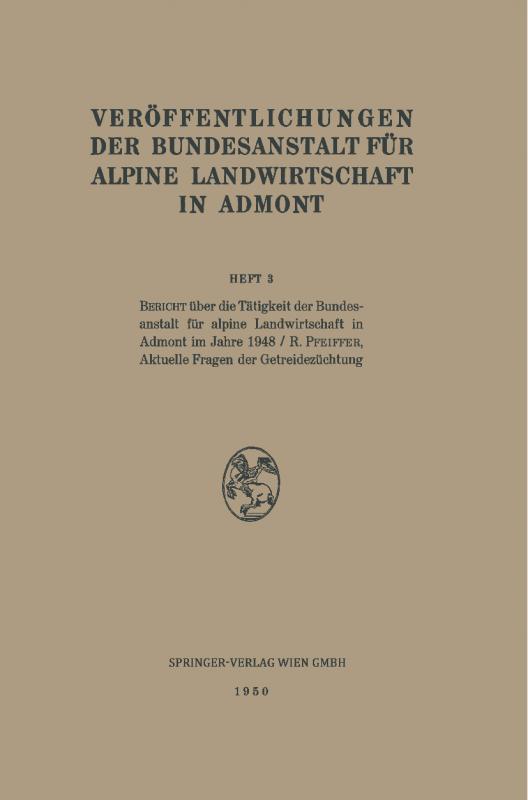Cover-Bild Bericht über die Tätigkeit der Bundesanstalt für alpine Forschung in Admont im 1948. - Aktuelle Fragen der Getreidezüchtung
