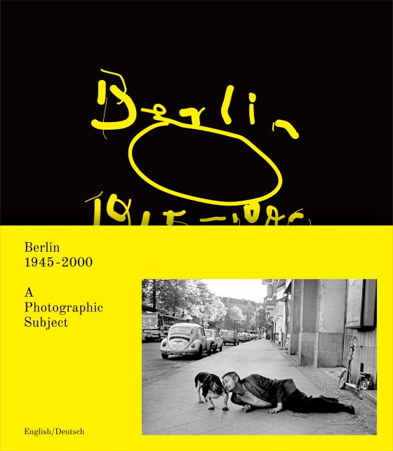 Cover-Bild Berlin 1945-2000 als fotografisches Motiv