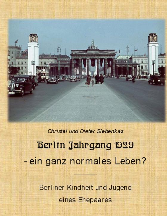 Cover-Bild Berlin Jahrgang 1929 - ein ganz normales Leben?