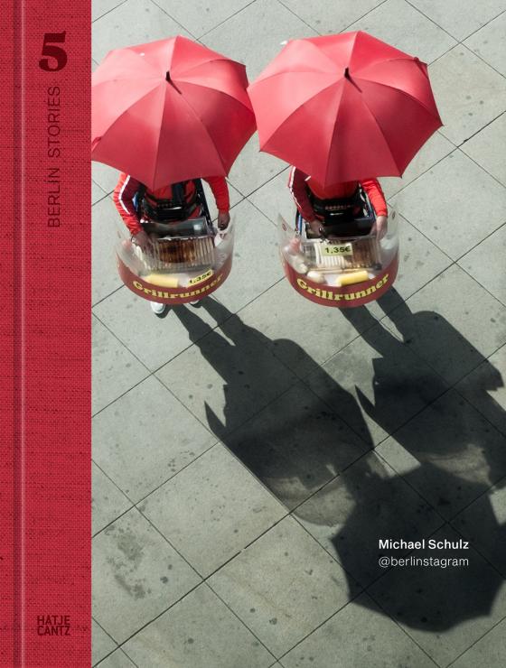 Cover-Bild Berlin Stories 5: Michael Schulz. @berlinstagram