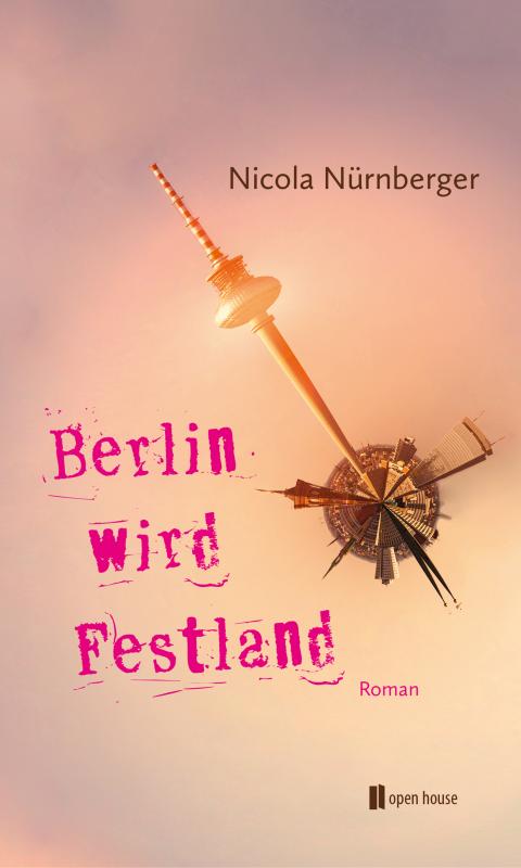 Cover-Bild Berlin wird Festland
