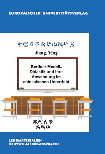 Cover-Bild Berliner Modelldidaktik und ihre Anwendung im chinesischen Unterricht