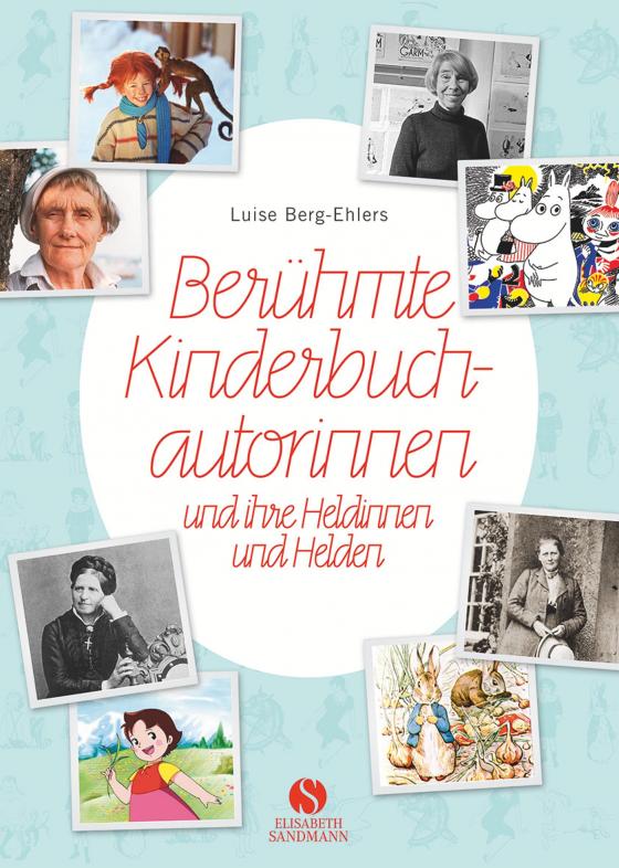 Cover-Bild Berühmte Kinderbuchautorinnen und ihre Heldinnen und Helden