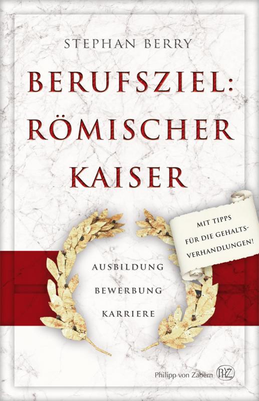 Cover-Bild Berufsziel: Römischer Kaiser