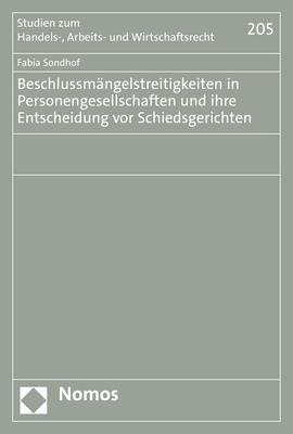 Cover-Bild Beschlussmängelstreitigkeiten in Personengesellschaften und ihre Entscheidung vor Schiedsgerichten
