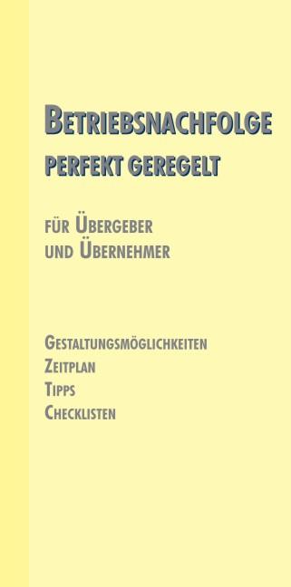 Cover-Bild Betriebsnachfolge - perfekt geregelt