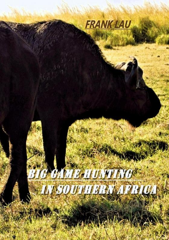Cover-Bild Big Game Hunting in Southern Africa