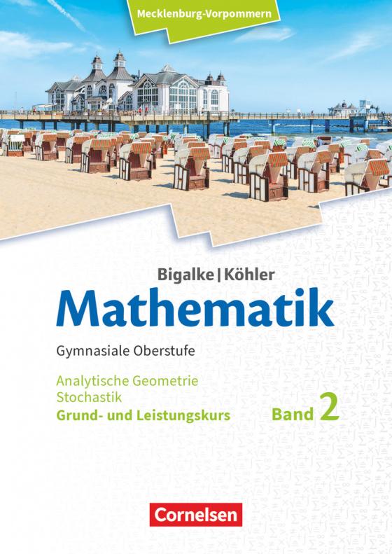 Cover-Bild Bigalke/Köhler: Mathematik - Mecklenburg-Vorpommern - Ausgabe 2019 - Band 2 - Grund- und Leistungskurs