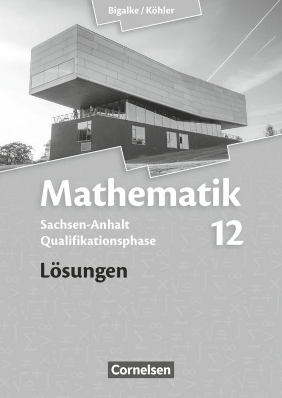 Cover-Bild Bigalke/Köhler: Mathematik - Sachsen-Anhalt - 12. Schuljahr