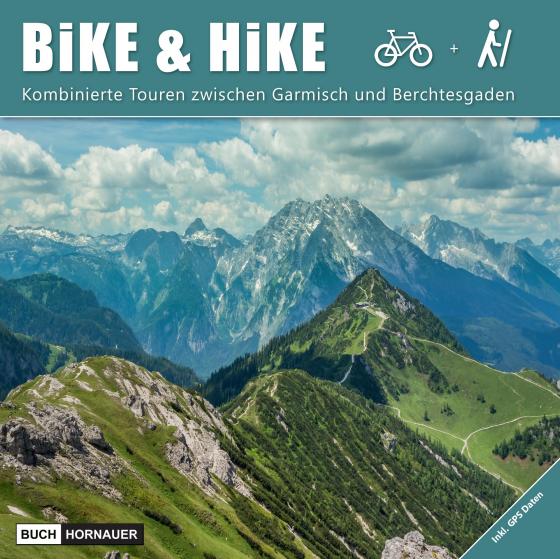 Cover-Bild Bike & Hike - Bayern & Tirol - Buch mit 33 Touren inkl. GPS