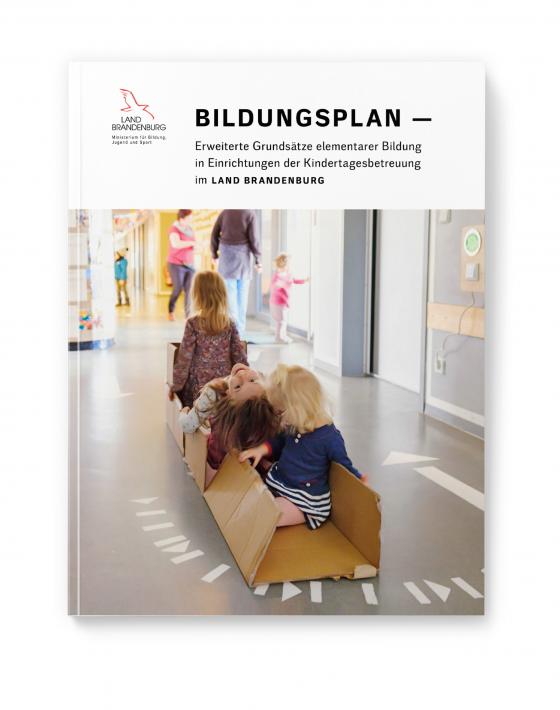 Cover-Bild Bildungsplan — Erweiterte Grundsätze elementarer Bildung in Einrichtungen der Kindertagesbetreuung im Land Brandenburg