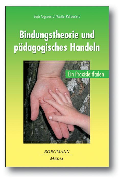 Cover-Bild Bindungstheorie und pädagogisches Handeln
