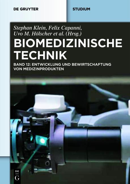Cover-Bild Biomedizinische Technik / Biomedizinische Technik – Entwicklung und Bewirtschaftung von Medizinprodukten