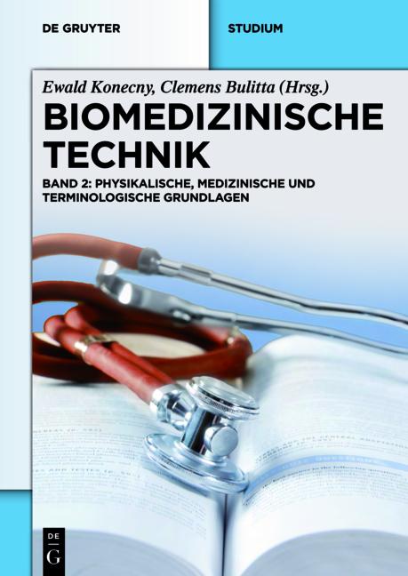 Cover-Bild Biomedizinische Technik / Biomedizinische Technik - Physikalische, medizinische und terminologische Grundlagen