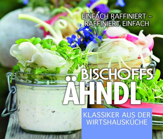 Cover-Bild Bischoffs Ähndl, Klassiker aus der Wirtshausküche