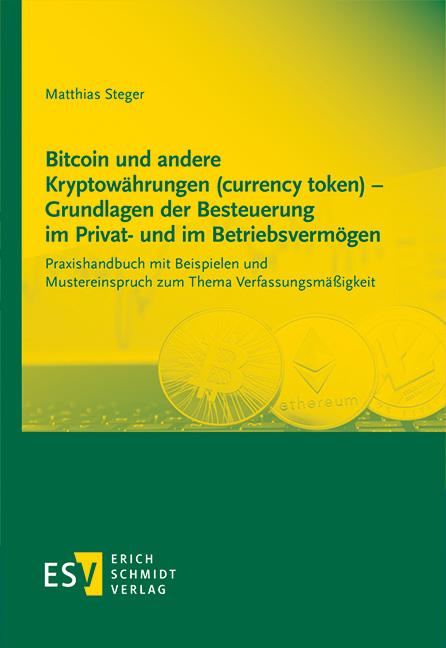 Cover-Bild Bitcoin und andere Kryptowährungen (currency token) - Grundlagen der Besteuerung im Privat- und im Betriebsvermögen