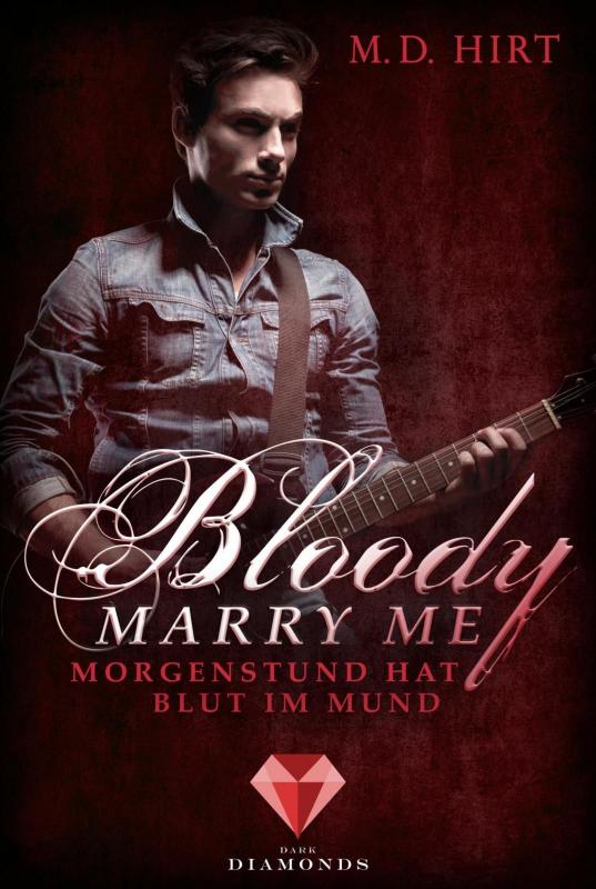 Cover-Bild Bloody Marry Me 4: Morgenstund hat Blut im Mund
