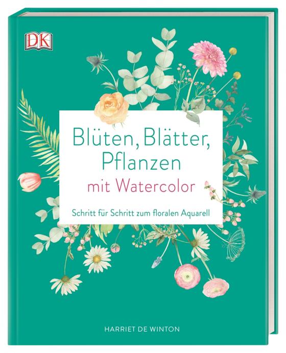 Cover-Bild Blüten, Blätter, Pflanzen malen mit Watercolor