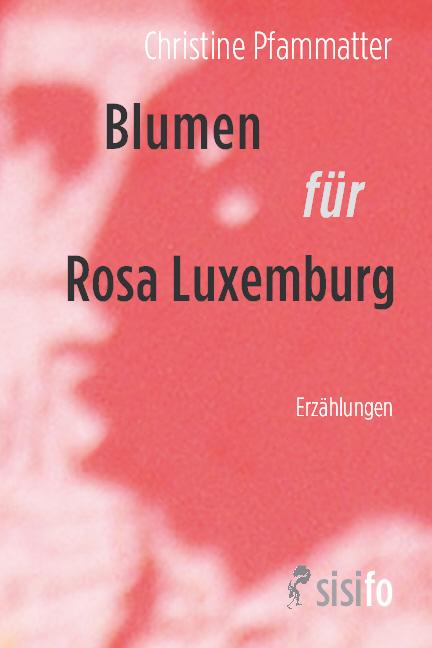 Cover-Bild Blumen für Rosa Luxemburg