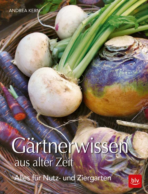 Cover-Bild BLV Gärtnerwissen aus alter Zeit