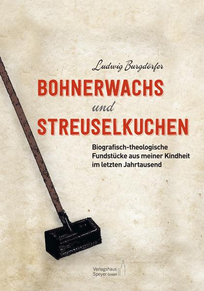 Cover-Bild Bohnerwachs und Streuselkuchen