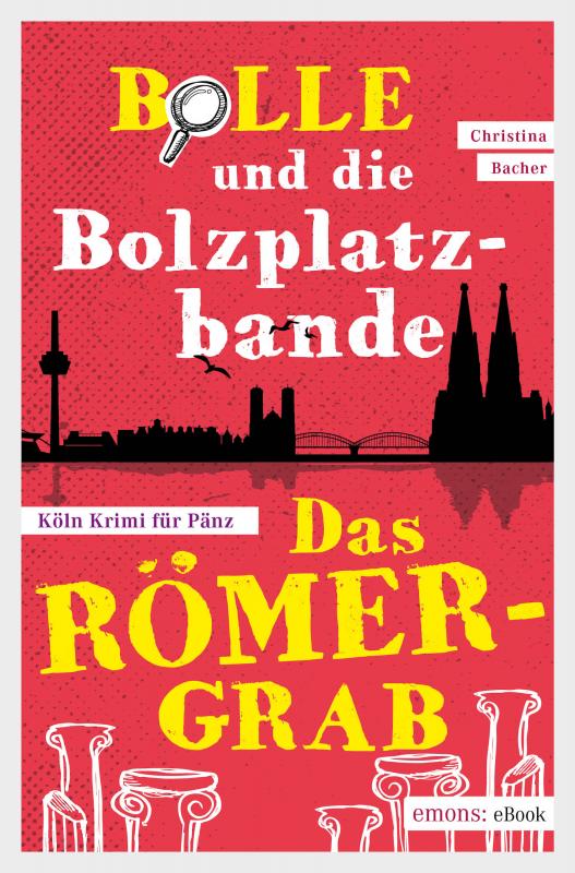 Cover-Bild Bolle und die Bolzplatzbande: Das Römergrab