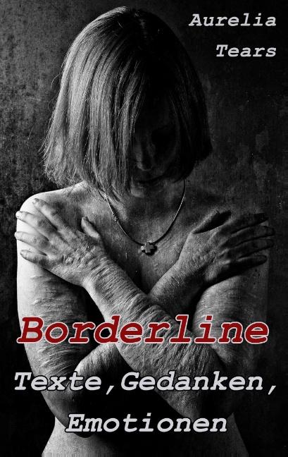 Cover-Bild Borderline - Texte, Gedanken, Emotionen