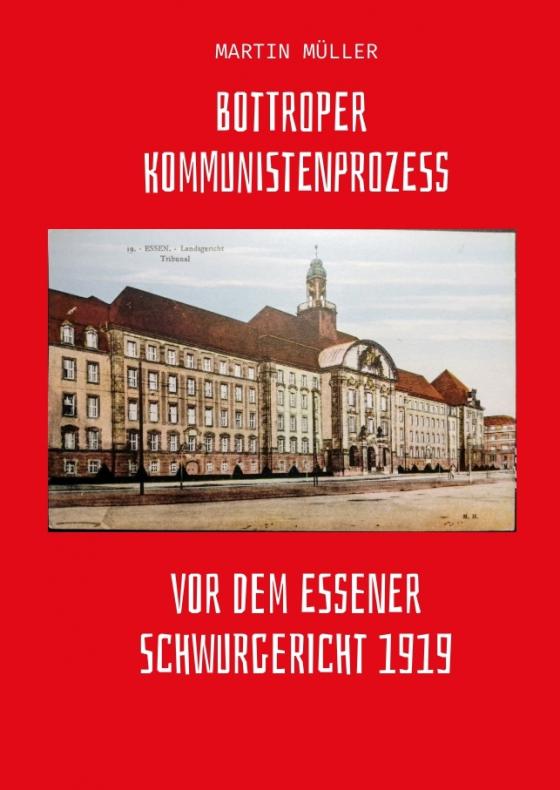 Cover-Bild Bottroper Kommunistenprozess vot dem Essener Schwurgericht 1919
