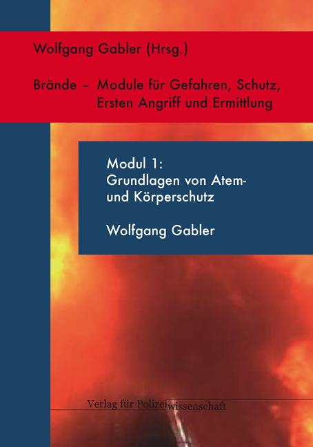 Cover-Bild Brandursachen - Module für Gefahren, Schutz, Ersten Angriff und Ermittlung / Gefahren bei Einsätzen zur Brandursachenermittlung - Modul 1