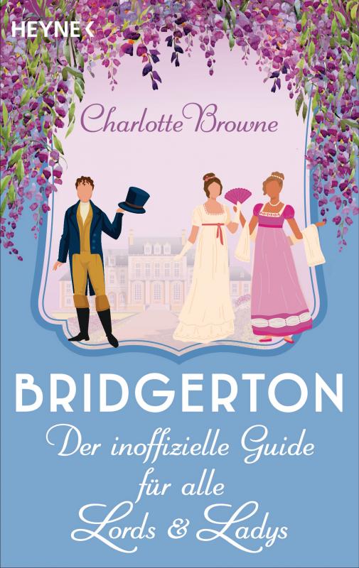 Cover-Bild Bridgerton: Der inoffizielle Guide für alle Lords und Ladys