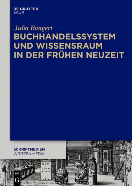 Cover-Bild Buchhandelssystem und Wissensraum in der Frühen Neuzeit