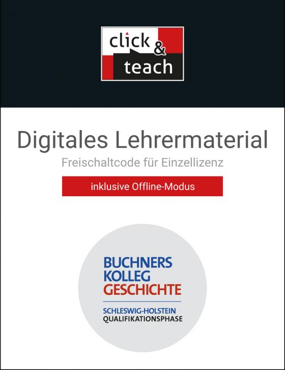 Cover-Bild Buchners Kolleg Geschichte – Ausgabe Schleswig-Holstein / Buchn. Kolleg Geschichte S-H QP click & teach Box