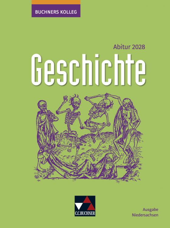 Cover-Bild Buchners Kolleg Geschichte – Neue Ausgabe Niedersachsen / Buchners Kolleg Geschichte NI Abitur 2028