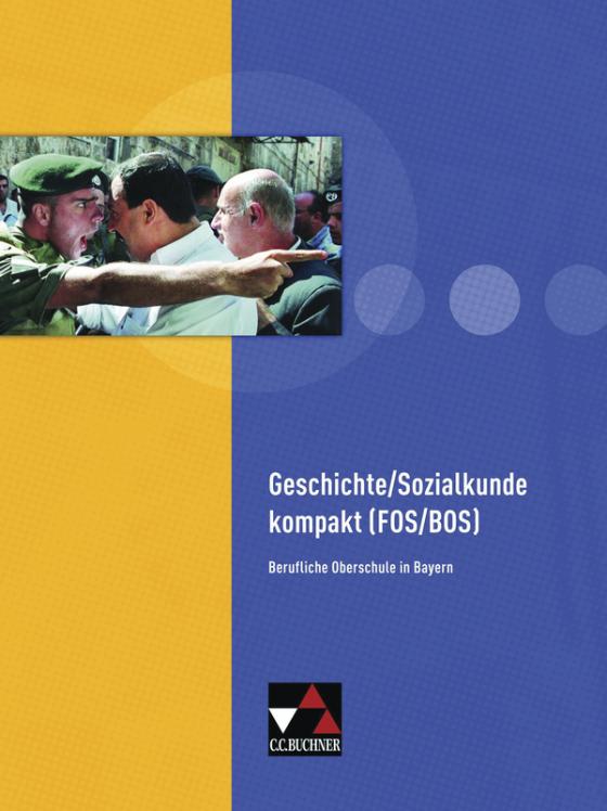 Cover-Bild Buchners Kolleg Politik FOS/BOS / Geschichte/Sozialkunde kompakt (FOS/BOS)