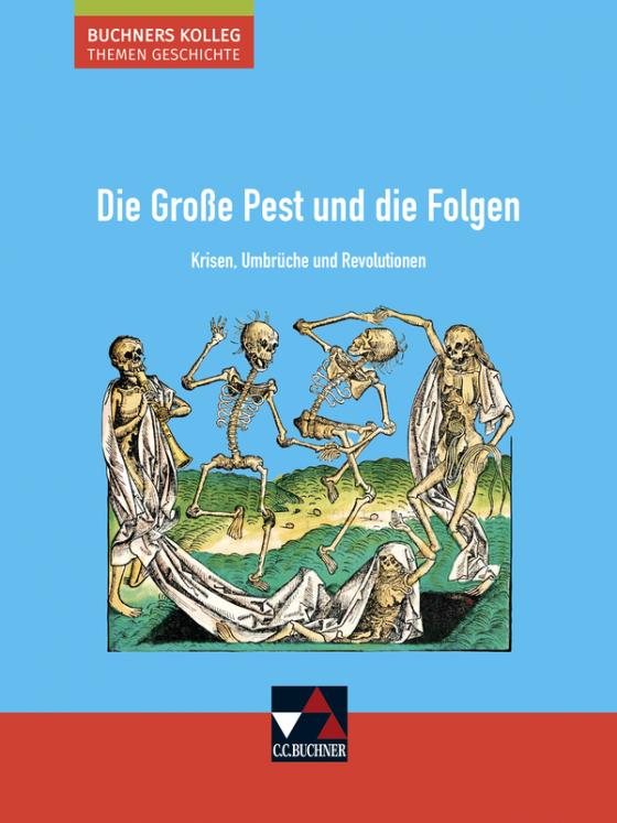 Cover-Bild Buchners Kolleg. Themen Geschichte / Die Große Pest und die Folgen