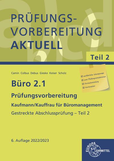 Cover-Bild Büro 2.1 - Prüfungsvorbereitung aktuell Kaufmann/Kauffrau für Büromanagement