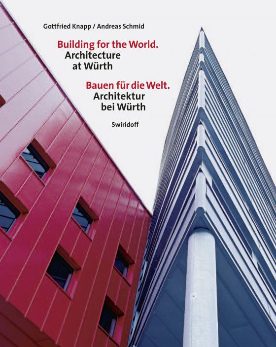 Cover-Bild Building for the World - Architecture at Würth /Bauen für die Welt - Architektur bei Würth