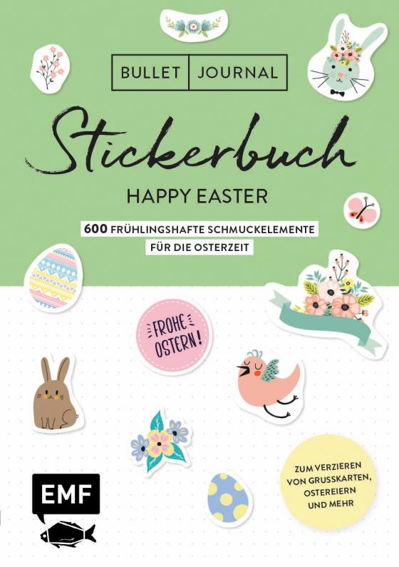 Cover-Bild Bullet Journal – Stickerbuch Happy Easter: 600 frühlingshafte Schmuckelemente für die Osterzeit