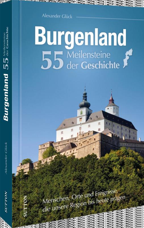 Cover-Bild Burgenland. 55 Meilensteine der Geschichte