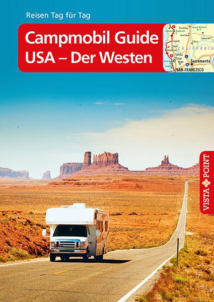 Cover-Bild Campmobil Guide USA - Der Westen – VISTA POINT Reiseführer Reisen Tag für Tag