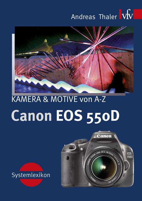 Cover-Bild Canon EOS 550D, Kamera & Motive von A-Z