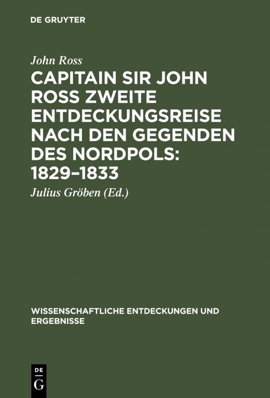 Cover-Bild Capitain Sir John Ross zweite Entdeckungsreise nach den Gegenden des Nordpols 1829–1833