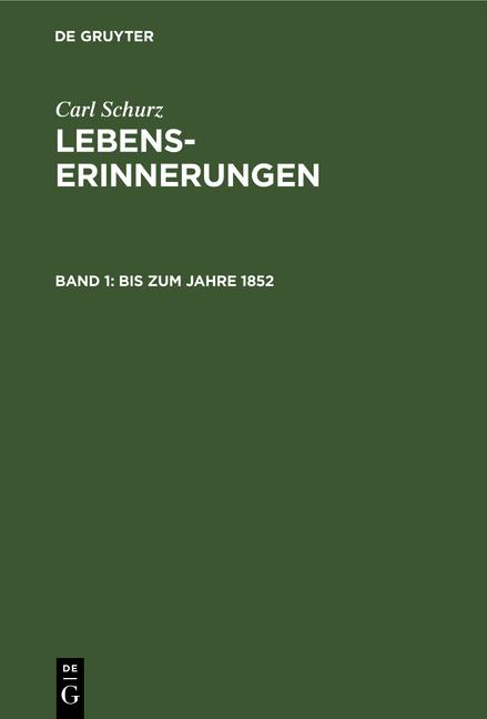 Cover-Bild Carl Schurz: Lebenserinnerungen / Bis zum Jahre 1852