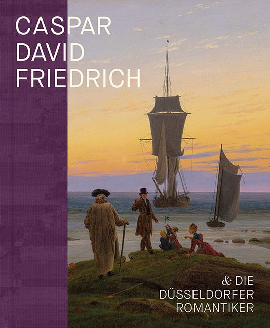 Cover-Bild Caspar David Friedrich und die Düsseldorfer Romantiker