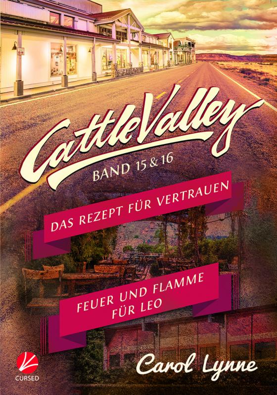 Cover-Bild Cattle Valley: Das Rezept für Vertrauen + Feuer und Flamme für Leo (Band 15+16)