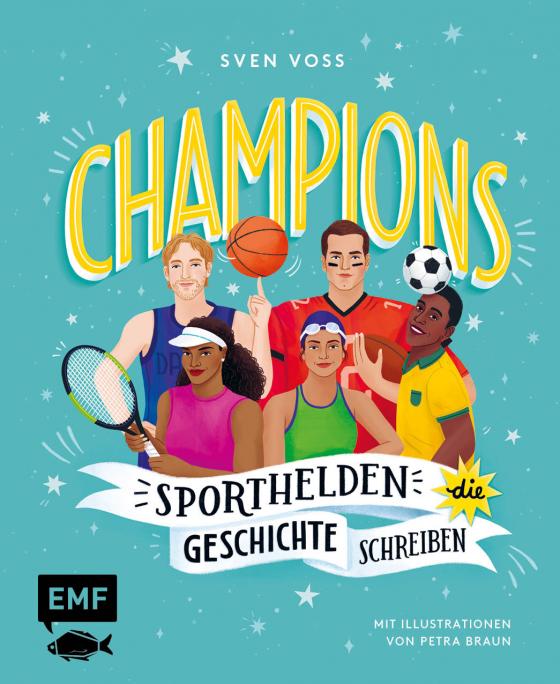 Cover-Bild Champions – Sporthelden, die Geschichte schreiben